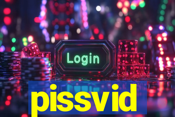 pissvid