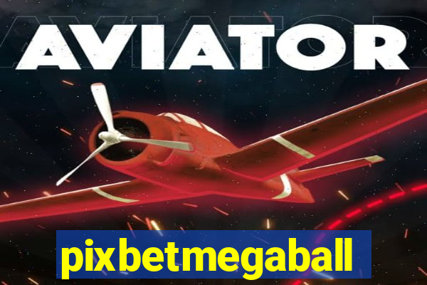 pixbetmegaball