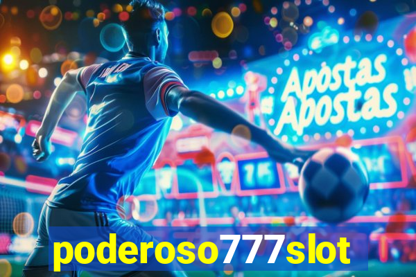 poderoso777slots