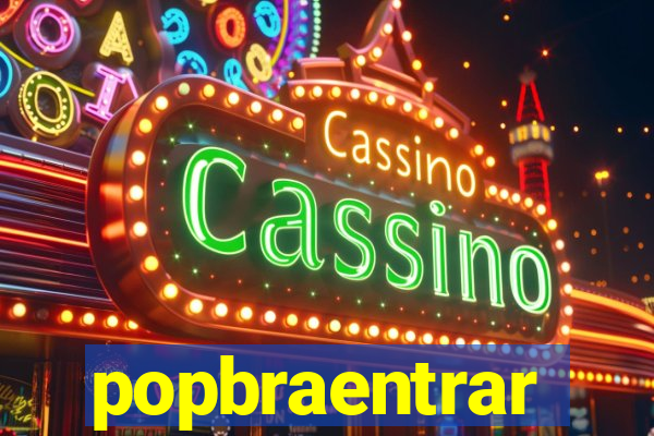 popbraentrar