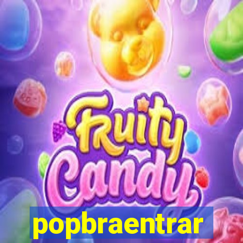 popbraentrar