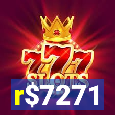 r$7271