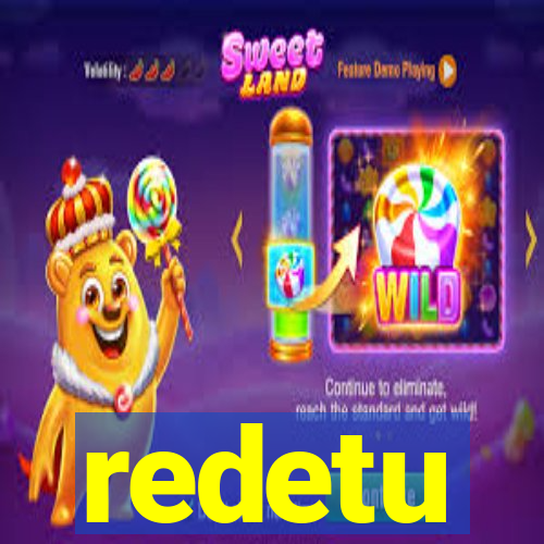 redetu