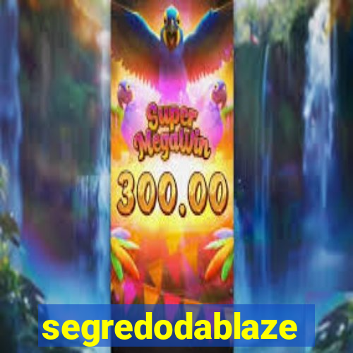 segredodablaze