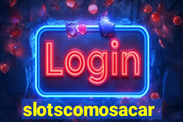 slotscomosacar