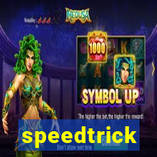 speedtrick