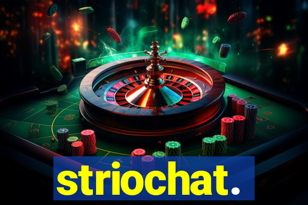 striochat.