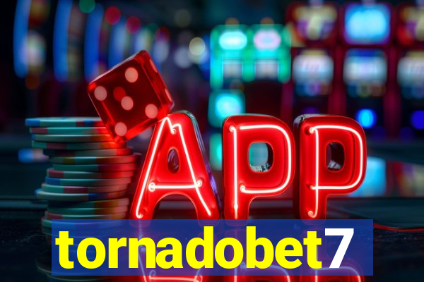 tornadobet7