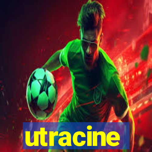 utracine