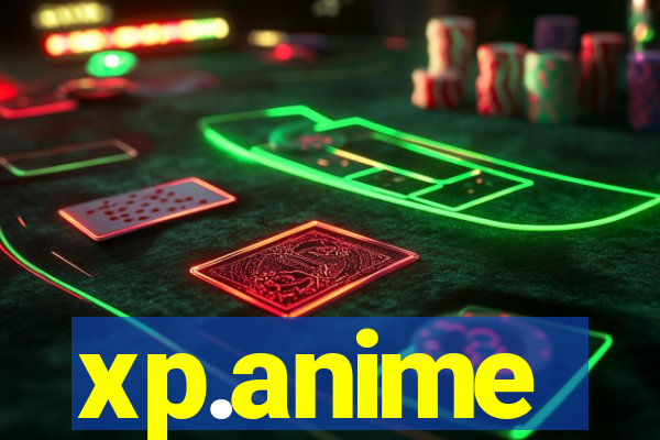 xp.anime