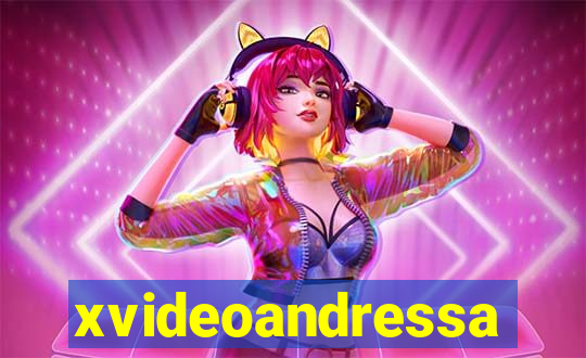 xvideoandressa